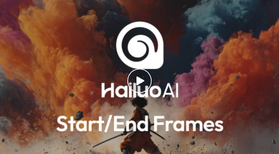 MiniMax Hailuo AI 推出首尾帧功能