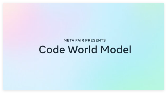 Meta发布代码世界模型CWM:具备沙盒推理能力的320亿参数AI